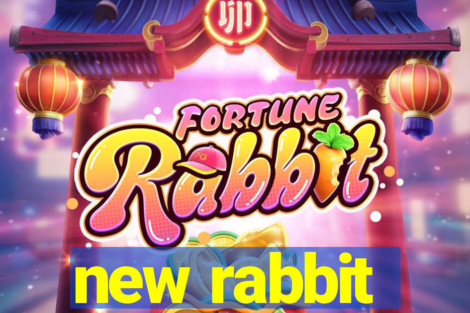 new rabbit